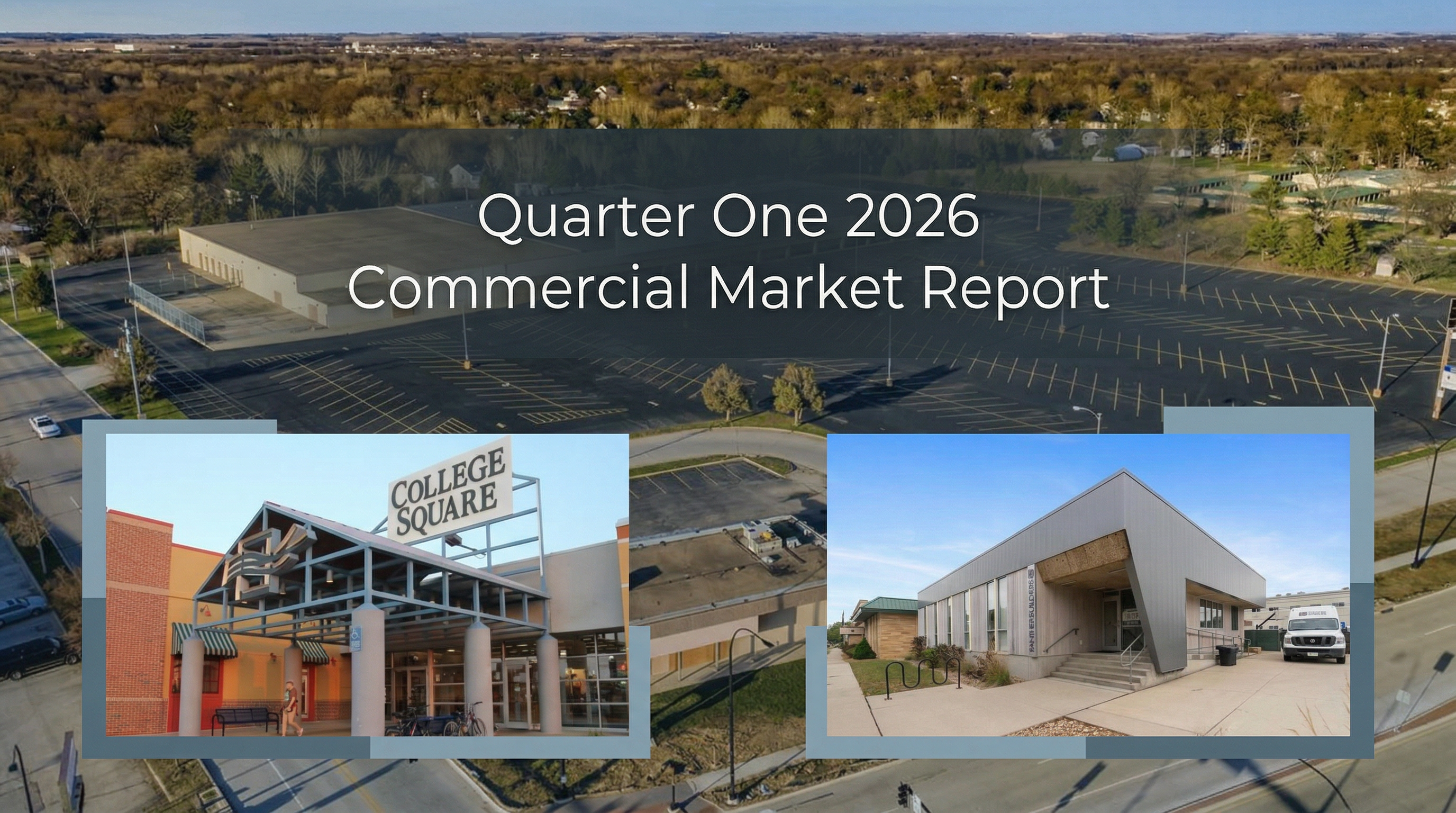Q1 2026 Cedar Valley Commercial Real Estate Market Report
